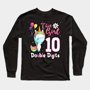 This Girl Is Now 10 Double Digits 10th birthday Unicorn Long Sleeve T-Shirt
